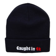 Caught in 4k Embroidered 12 Inch Long Knitted Beanie