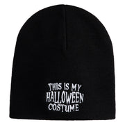This is My Halloween Costume Embroidered 8" Short Beanie - Black OSFM