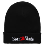 Born 2 Skate Embroidered 12 Inch Long Knitted Beanie