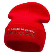 I Rather Be Eating Chocolate Embroidered 12 Inch Long Knitted Beanie