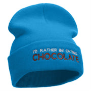 I Rather Be Eating Chocolate Embroidered 12 Inch Long Knitted Beanie