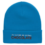 I Rather Be Eating Chocolate Embroidered 12 Inch Long Knitted Beanie