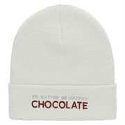 I Rather Be Eating Chocolate Embroidered 12 Inch Long Knitted Beanie