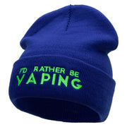 I'd Rather Be Vaping Phrase Embroidered 12 Inch Long Knitted Beanie