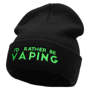 I'd Rather Be Vaping Phrase Embroidered 12 Inch Long Knitted Beanie