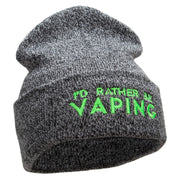 I'd Rather Be Vaping Phrase Embroidered 12 Inch Long Knitted Beanie