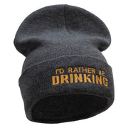 I 'd Rather Be Drinking Phrase Embroidered 12 Inch Long Knitted Beanie