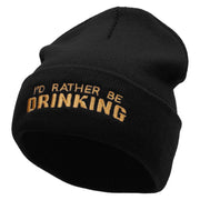 I 'd Rather Be Drinking Phrase Embroidered 12 Inch Long Knitted Beanie