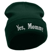 Yes, Mommy Embroidered 12 Inch Long Knitted Beanie