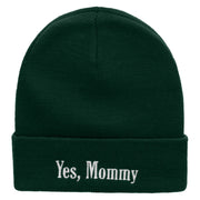 Yes, Mommy Embroidered 12 Inch Long Knitted Beanie