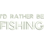 I'd Rather Be Fishing