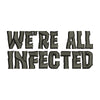 We Are All Infected