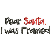 Dear Santa I Was Framed