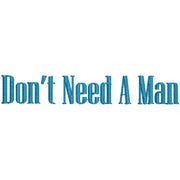 Don't Need A Man