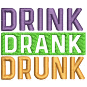 Drink Drank Drunk digitized embroidery design