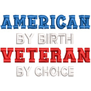 American by Birth Veteran by Choice digitized embroidery design