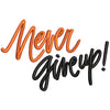 Never Give Up digitized embroidery design