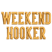 Weekend Hooker Text digitized embroidery design