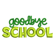 Goodbye School digitized embroidery design