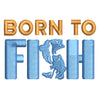 Born To Fish digitized embroidery design