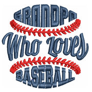 Grandpa Who Loves Baseball digitized embroidery design