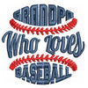 Grandpa Who Loves Baseball digitized embroidery design