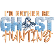 I'd Rather Be Ghost Hunting in Halloween digitized embroidery design