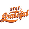 Stay Grateful