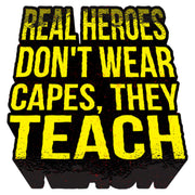 Yellow Teachers Are Heroes