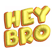 Hey Bro digitized embroidery design