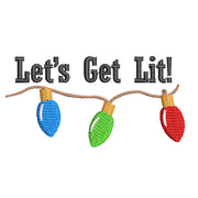 Let's Get Lit digitized embroidery design