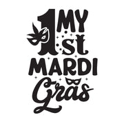 My 1st Mardi Gras dtg printing design