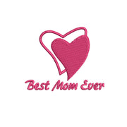 Best Mom Ever digitized embroidery design