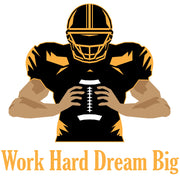 Work Hard Dream Big