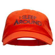 I sleep Around Embroidered Low Profile Dyed Cotton Twill Cap