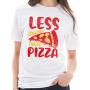 Less Drama More Pizza Graphic Design Ring Spun Combed Cotton Short Sleeve Deluxe Jersey T-Shirt - White XS