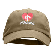 Hawaii Heart Embroidered Low Profile Dyed Cotton Twill Cap