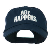 Age Happens Embroidered Cap