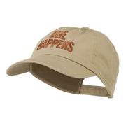 Age Happens Embroidered Cap