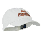 Age Happens Embroidered Cap