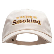 I'd Rather Be Smoking Embroidered Washed Cap