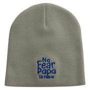 No Fear Papa is Here Embroidered 8 inch Acrylic Short Blank Beanie - Grey OSFM