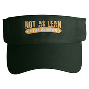 Not As Lean Still As Mean Embroidered Cotton Twill Sun Visor - Dk-Green OSFM