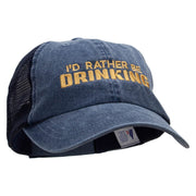 I'd Rather Be Drinking Embroidered Washed Trucker Cap