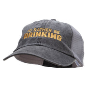 I'd Rather Be Drinking Embroidered Washed Trucker Cap