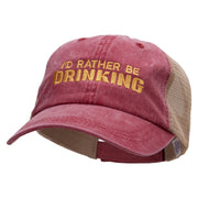 I'd Rather Be Drinking Embroidered Washed Trucker Cap