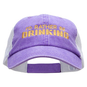 I'd Rather Be Drinking Embroidered Washed Trucker Cap