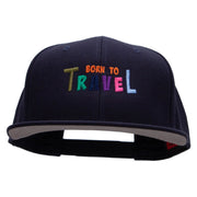 Born to Travel Embroidered Wool Blend Pro Style 2 Tone Snapback