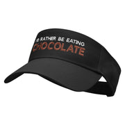 I'd Rather Be Eating Chocolate Phrase Embroidered Cotton Twill Sun Visor