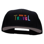 Born to Travel Embroidered Wool Blend Pro Style 2 Tone Snapback